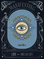 Manifesting - Gaia Elliot