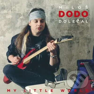 Miloš Dodo Doležal: My Little World - Miloš Dodo Doležal