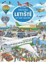 Velká knížka - Letiště pro malé vypravěče - Max Walther (ilustrátor) - kniha z kategorie Encyklopedie