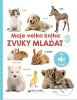 Moje velká kniha - Zvuky mláďat - kniha z kategorie Encyklopedie