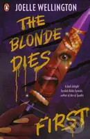 The Blonde Dies First - Joelle Wellington - kniha z kategorie Beletrie pro děti