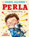 Perla (The Mighty Dog) - Isabel Allende, Sandy Rodriguez (Ilustrátor) - kniha z kategorie Pohádky