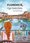 Florencie, moje (sebe)láska - Veronika Vrzalová - kniha z kategorie Společenská beletrie