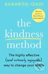The Kindness Method (The Highly Effective (and extremely enjoyable) Way to Change Your Habits) - kniha z kategorie Psychologie