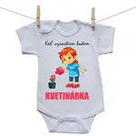 Boodyy Body s krátkym rukávom Keď vyrastiem budem kvetinárka 80 (9-12 mesiacov)