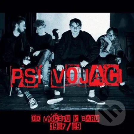 Psí vojáci: Od výčepu k baru:Live 1987-89 - Psí vojáci