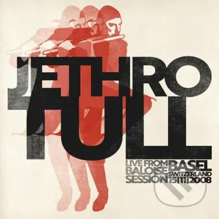 Jethro Tull:  Live From Baloise Session (2 CD) - Jethro Tull