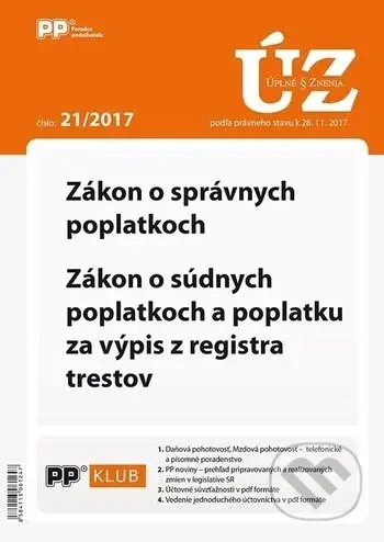 Úplné znenia zákonov 21/2017 (Zákon o správnych poplatkoch, Zákon o súdnych poplatkoch a poplatku za výpis z registra trestov)