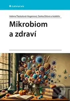 Mikrobiom a zdraví - Helena Tlaskalová-Hogenová, Danka Eklová - kniha z kategorie Biologie