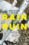 Rain of Ruin (Tokyo, Hiroshima and the Surrender of Japan)