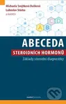 Abeceda steroidních hormonů - Michaela Svojtková Dušková - kniha z kategorie Farmakologie a fytoterapie