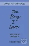 The Boy I Love - William Hussey - kniha z kategorie Pro děti