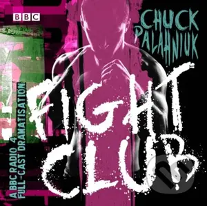 Fight Club Unabridged Cd (A BBC Radio 4 full-cast dramatisation) - audiokniha z kategorie Beletrie