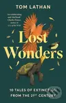 Lost Wonders (10 Tales of Extinction from the 21st Century)