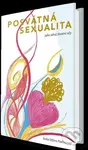 Posvátná sexualita jako zdroj životní síly - Soňa Mitra Pavlincová - kniha z kategorie Vztahy a rodina