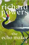 The Echo Maker - Richard Powers - kniha z kategorie Společenská beletrie