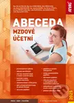 Abeceda mzdové účetní 2025 - Alena Skoumalová, Antonín Daně..., Eva Svěrčinová, Michal Vrajík, Věra Příhodová - kniha z kategorie Mzdové účetnictví