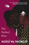 The Perfect Nine (The Epic of Gikuyu and Mumbi) - Ngugi wa Thiong'o - kniha z kategorie Poezie