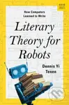 Literary Theory for Robots (How Computers Learned to Write) - kniha z kategorie Humanitní a společenské vědy
