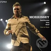 Morrissey: Beethoven Was Deaf (Live) - Morrissey