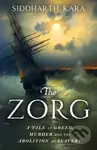The Zorg (A Tale of Greed, Murder and the Abolition of Slavery)