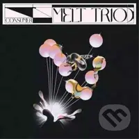 Melt Trio:  Consumer - Melt Trio