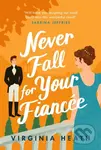 Never Fall for Your Fiancee (A hilarious and sparkling fake-fiance historical romantic comedy) - kniha z kategorie Romantika