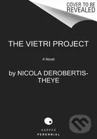 The Vietri Project (A Novel) - Nicola DeRobertis-Theye