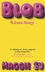 BLOB (A Love Story) - Maggie Su - kniha z kategorie Společenská beletrie
