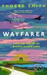 Wayfarer (Love, Loss and Life on Britain’s Ancient Paths) - kniha z kategorie Filozofie
