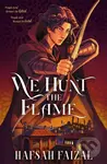We Hunt the Flame - Hafsah Faizal