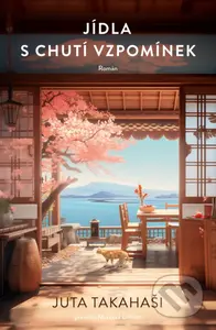 Jídla s chutí vzpomínek - Juta Takahaši - kniha z kategorie Společenská beletrie