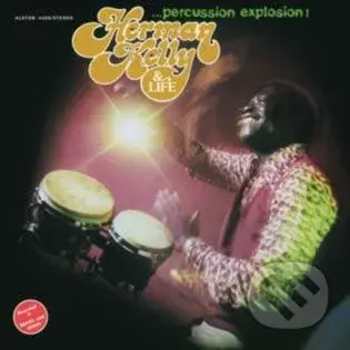 Herman Kelly & Life: Percussion Explosion!  LP - Herman Kelly & Life