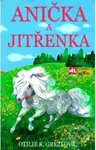 Anička a Jitřenka - Otílie K. Grezlová - kniha z kategorie Beletrie pro děti