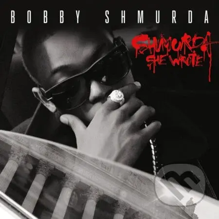 Bobby Shmurda: Shmurda She Wrote  LP - Bobby Shmurda
