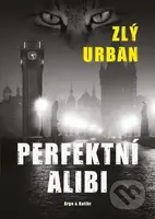 Perfektní alibi - Zlý Urban, David Urban, Vladimír Zlý - kniha z kategorie Detektivky, thrillery a horory