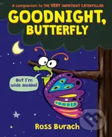 Goodnight, Butterfly (A Very Impatient Caterpillar Book) - kniha z kategorie Pro děti
