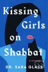 Kissing Girls on Shabbat (A Memoir) - Sara Glass - kniha z kategorie Filozofie