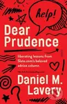 Dear Prudence (liberating lessons from Slate.com’s beloved advice column)