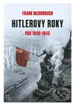 Hitlerove roky 1940-1945: Pád - Frank McDonough - kniha z kategorie 20. století