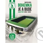 Bohemka je a bude - Kniha třetí (2022 - 2025) - Martin Hašek