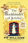 The Bookbinder of Jericho (From the author of Reese Witherspoon Book Club Pick The Dictionary of Lost Words)