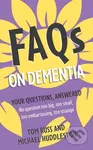 FAQs on Dementia - Michael Huddleston, Tom Russ - kniha z kategorie Humanitní a společenské vědy