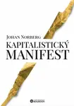 Kapitalistický manifest - Johan Norberg