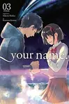 your name., Vol. 3 (manga) - Ranmaru Kotone, Makoto Shinkai, Abigail Blackman, Taylor Engel