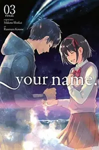 your name., Vol. 3 (manga) - Ranmaru Kotone, Makoto Shinkai, Abigail Blackman, Taylor Engel