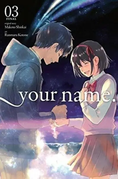 your name., Vol. 3 (manga) - Ranmaru Kotone, Makoto Shinkai, Abigail Blackman, Taylor Engel