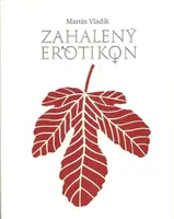 Zahalený erotikon - Martin Vladik
