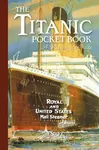 Titanic: A Passenger´s Guide Pocket Book - John Blake