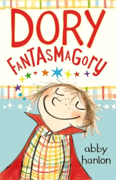 Dory Fantasmagory - Abby Hanlon